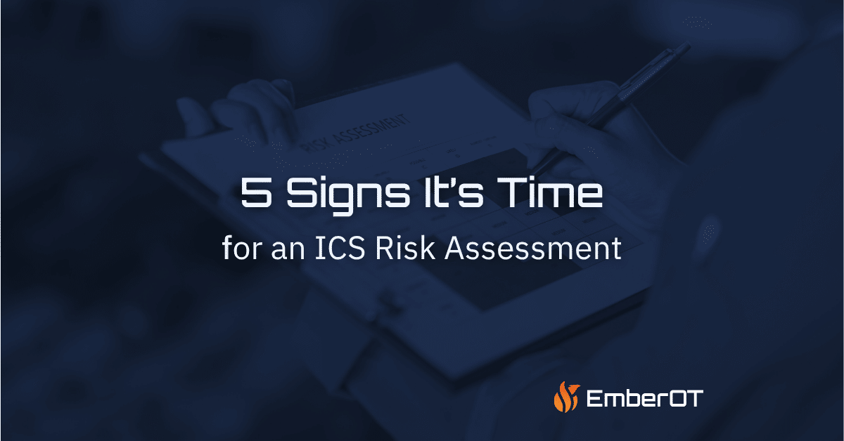 A dark blue-toned image featuring a close-up of a person holding a clipboard labeled “Risk Assessment” and writing with a pen. Centered white text reads “5 Signs It’s Time for an ICS Risk Assessment.” The EmberOT flame logo and brand name appear in the bottom-right corner.