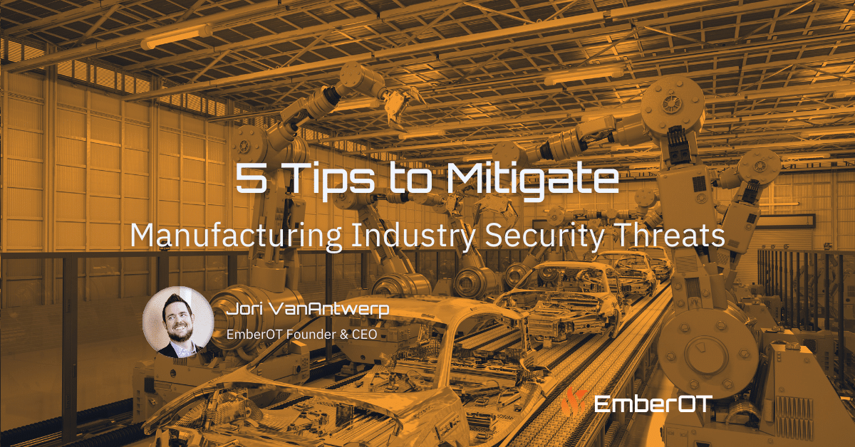 Mitigating Manufacturing Industry Cybersecurity Threats