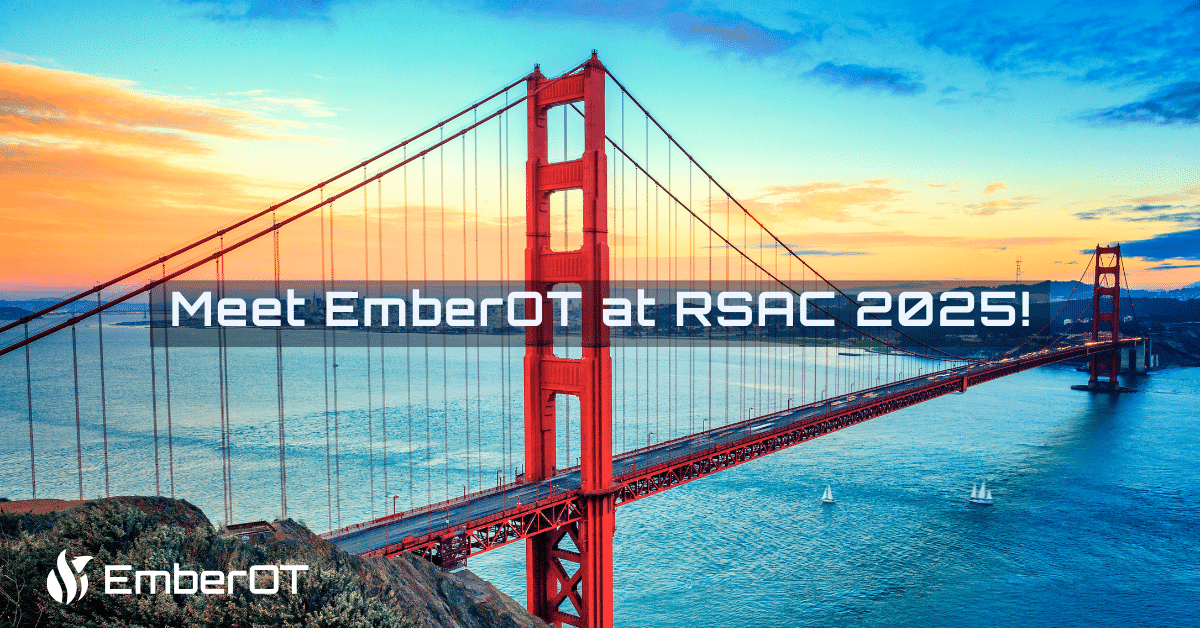 Photo of Golden Gate Bridge in the background. EmberOT logo at the bottom. Wording says "Meet EmberOT at RSAC 2025!"
