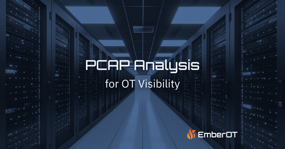 PCAP Analysis for OT Visibility