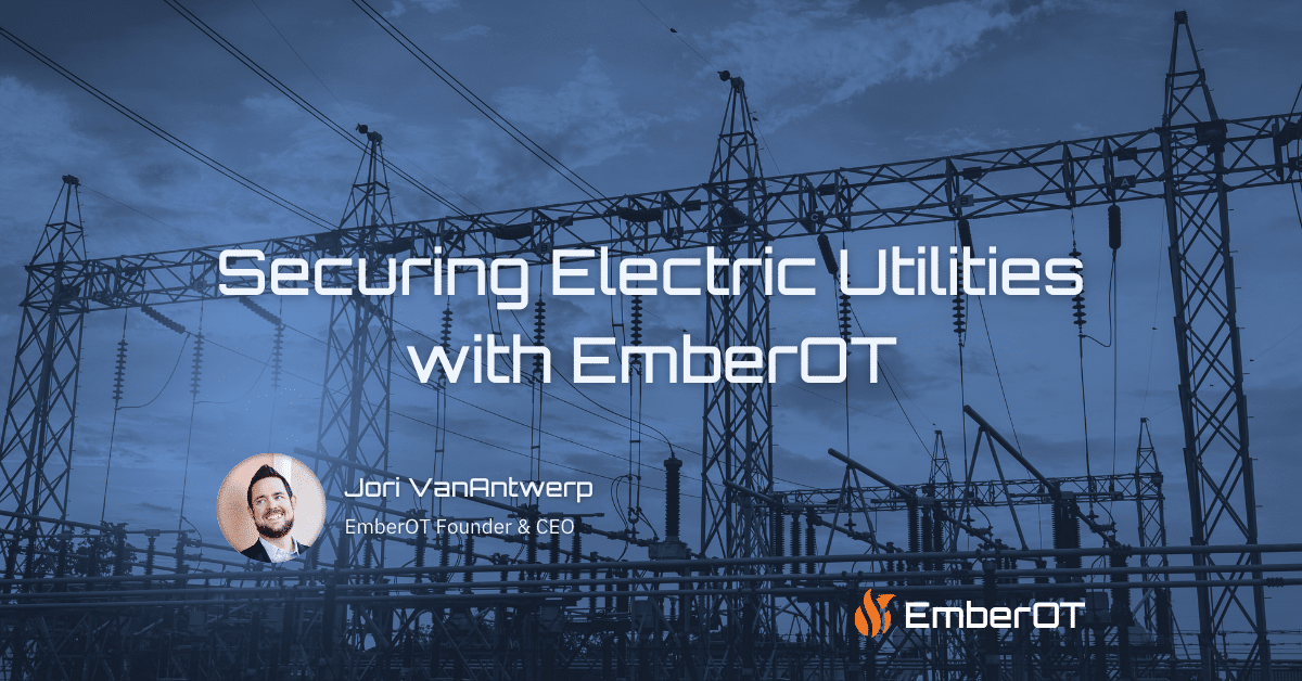 Securing Electric Utilities with EmberOT
